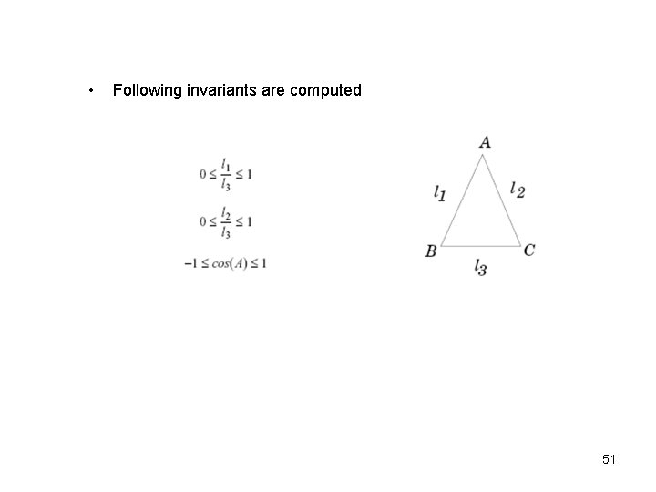  • Following invariants are computed 51 