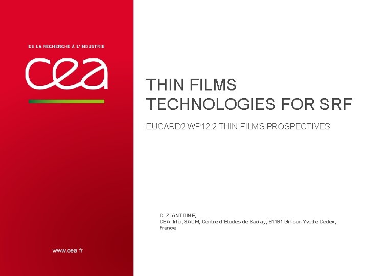 THIN FILMS TECHNOLOGIES FOR SRF EUCARD 2 WP 12. 2 THIN FILMS PROSPECTIVES C.