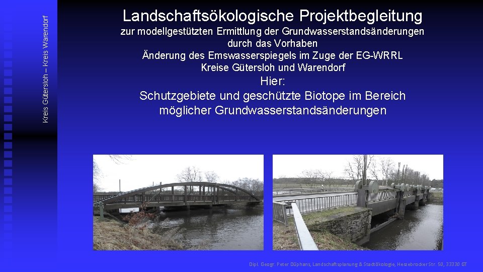 Kreis Gütersloh – Kreis Warendorf Landschaftsökologische Projektbegleitung zur modellgestützten Ermittlung der Grundwasserstandsänderungen durch das