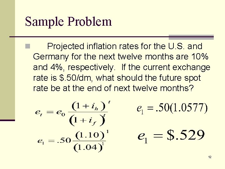 Sample Problem n Projected inflation rates for the U. S. and Germany for the