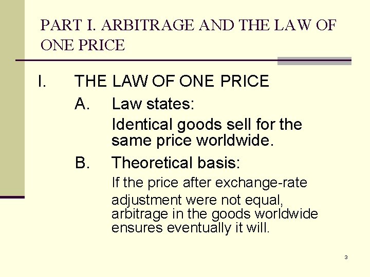 PART I. ARBITRAGE AND THE LAW OF ONE PRICE I. THE LAW OF ONE