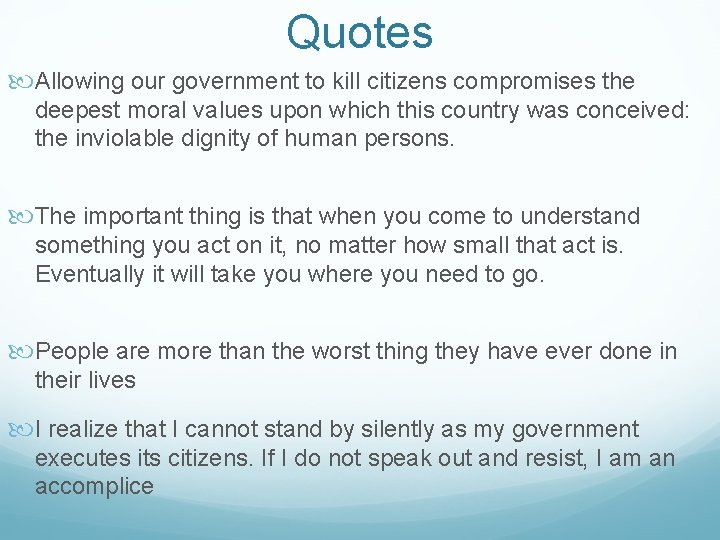 Quotes Allowing our government to kill citizens compromises the deepest moral values upon which