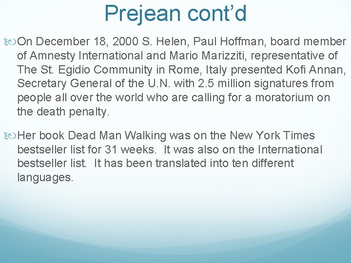 Prejean cont’d On December 18, 2000 S. Helen, Paul Hoffman, board member of Amnesty