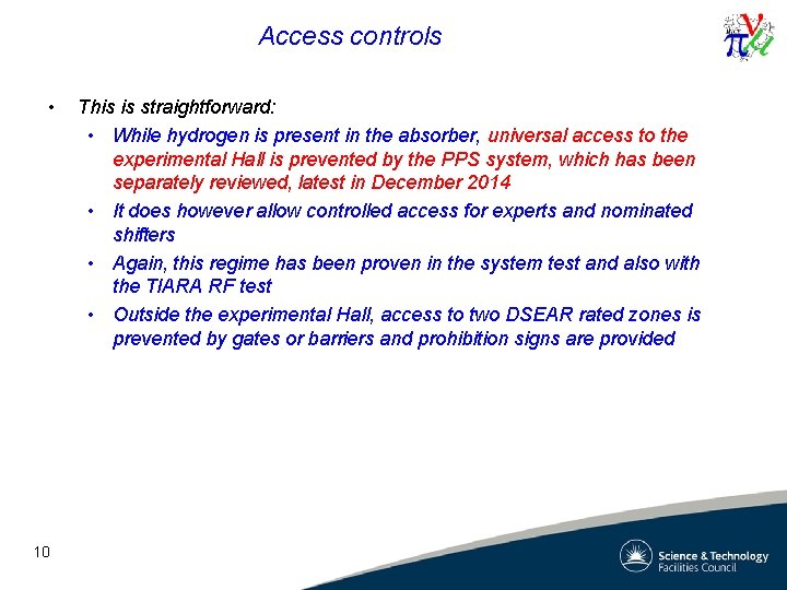 Access controls • 10 This is straightforward: • While hydrogen is present in the