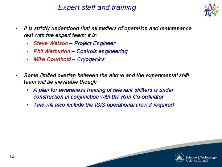 Expert staff and training 12 • It is strictly understood that all matters of