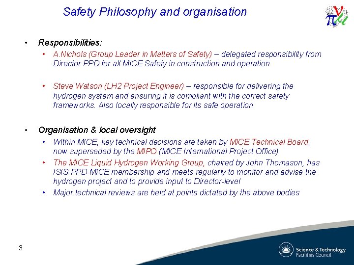 Safety Philosophy and organisation • • Responsibilities: • A. Nichols (Group Leader in Matters