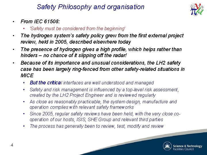 Safety Philosophy and organisation • From IEC 61508: • • The hydrogen system’s safety