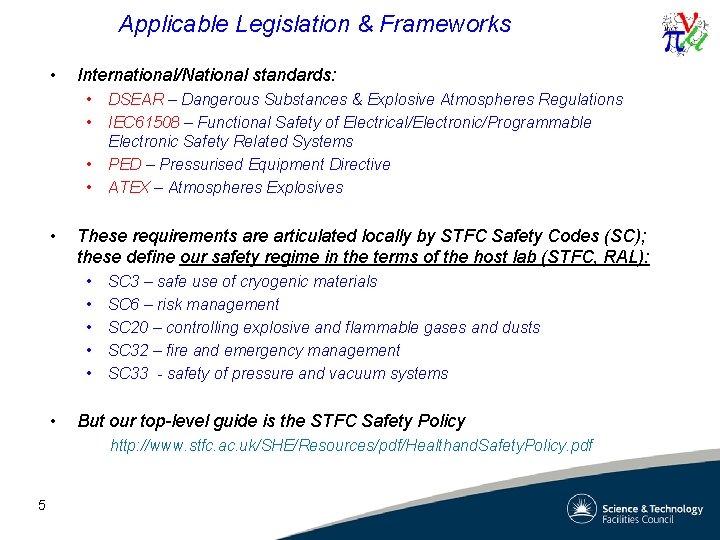 Applicable Legislation & Frameworks • International/National standards: • • • These requirements are articulated