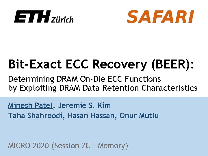 Bit-Exact ECC Recovery (BEER): Determining DRAM On-Die ECC Functions by Exploiting DRAM Data Retention