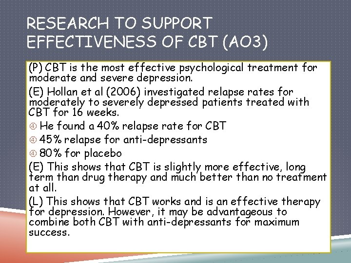 RESEARCH TO SUPPORT EFFECTIVENESS OF CBT (AO 3) (P) CBT is the most effective