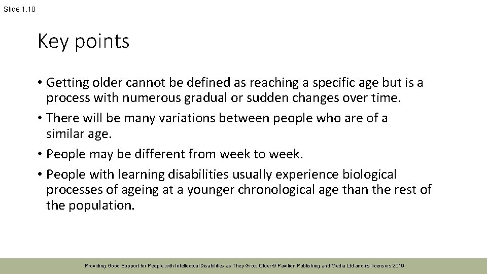 Slide 1. 10 Key points • Getting older cannot be defined as reaching a