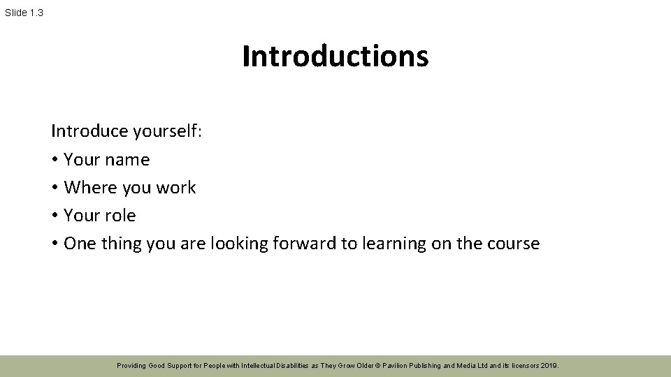 Slide 1. 3 Introductions Introduce yourself: • Your name • Where you work •