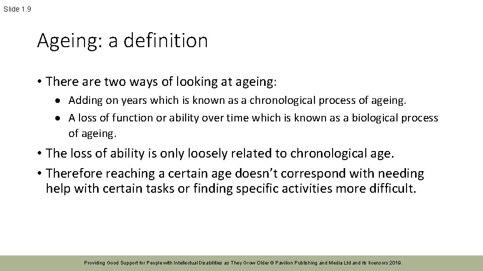 Slide 1. 9 Ageing: a definition • There are two ways of looking at