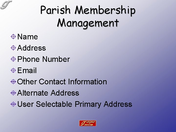 Parish Membership Management Name Address Phone Number Email Other Contact Information Alternate Address User