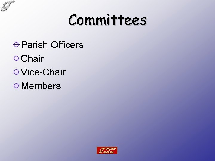 Committees Parish Officers Chair Vice-Chair Members 