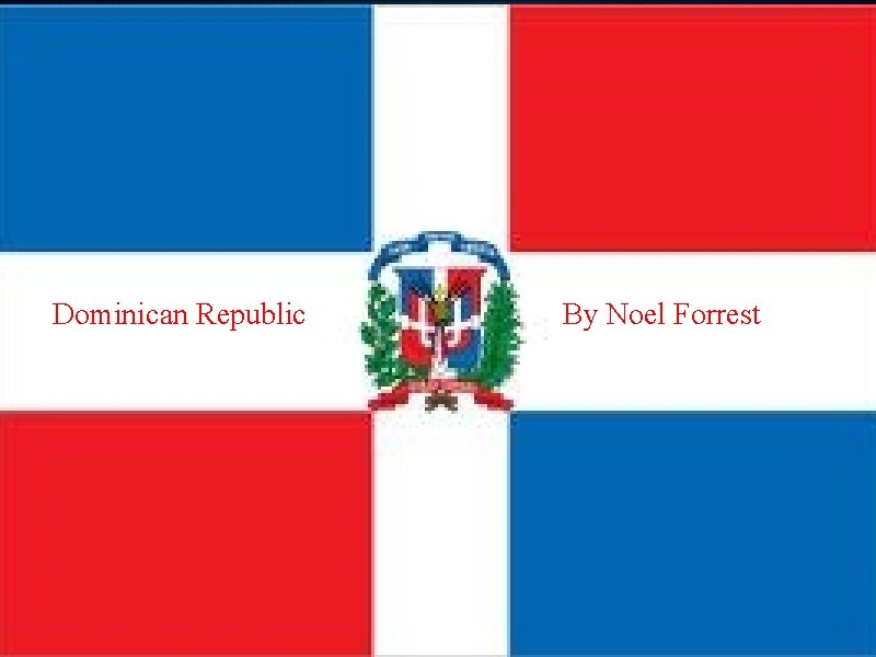 Do Dominican Republic By Noel Forrest 