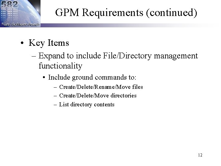 GPM Requirements (continued) • Key Items – Expand to include File/Directory management functionality • GPM Requirements (continued) • Key Items – Expand to include File/Directory management functionality •