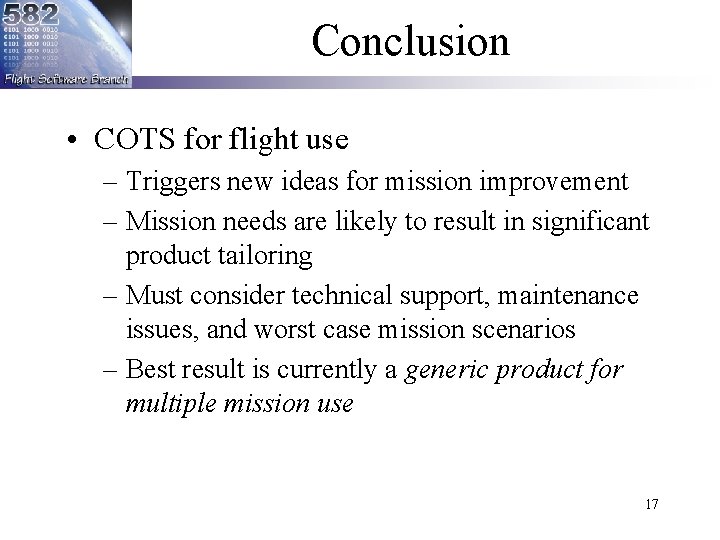 Conclusion • COTS for flight use – Triggers new ideas for mission improvement – Conclusion • COTS for flight use – Triggers new ideas for mission improvement –