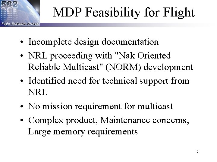 MDP Feasibility for Flight • Incomplete design documentation • NRL proceeding with "Nak Oriented MDP Feasibility for Flight • Incomplete design documentation • NRL proceeding with "Nak Oriented