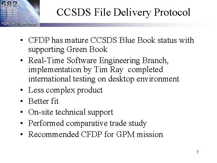 CCSDS File Delivery Protocol • CFDP has mature CCSDS Blue Book status with supporting CCSDS File Delivery Protocol • CFDP has mature CCSDS Blue Book status with supporting