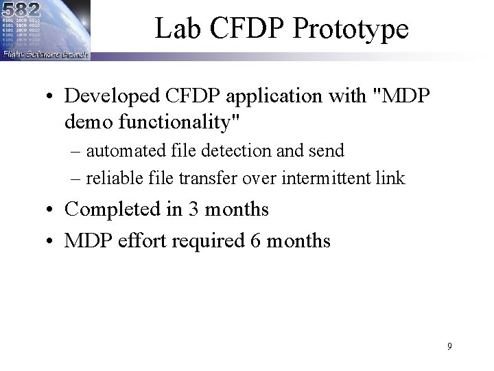 Lab CFDP Prototype • Developed CFDP application with "MDP demo functionality" – automated file Lab CFDP Prototype • Developed CFDP application with "MDP demo functionality" – automated file