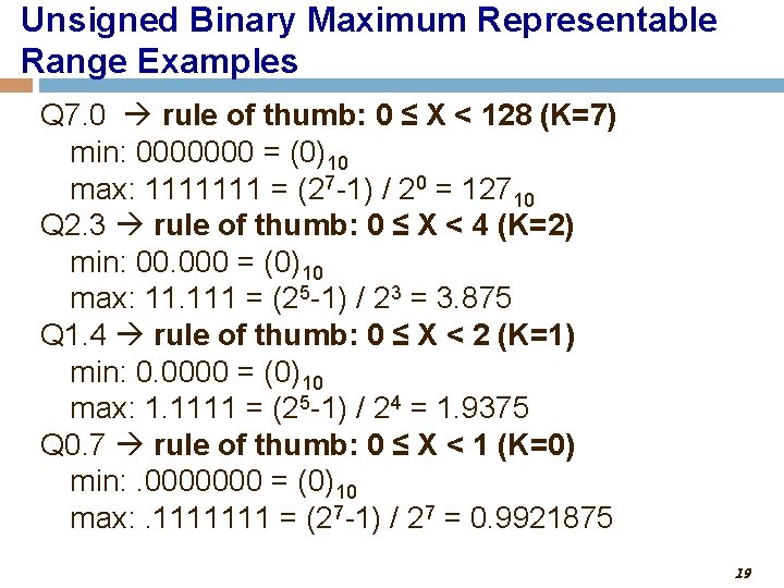 Unsigned Binary Maximum Representable Range Examples Q 7. 0 rule of thumb: 0 ≤