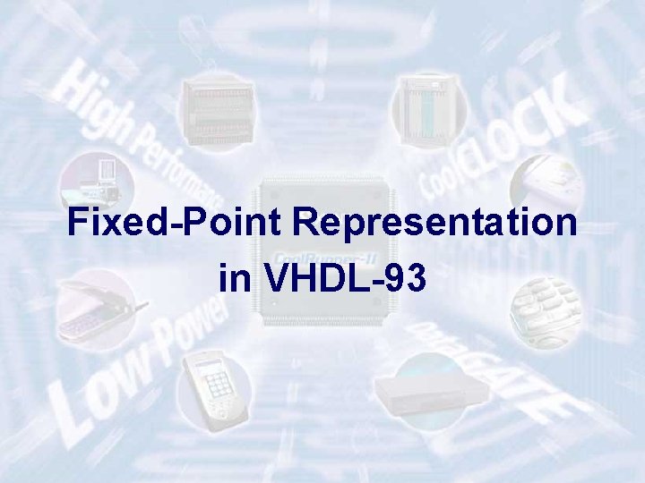 Fixed-Point Representation in VHDL-93 ECE 448 – FPGA and ASIC Design with VHDL 26