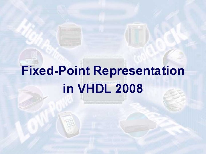Fixed-Point Representation in VHDL 2008 ECE 448 – FPGA and ASIC Design with VHDL