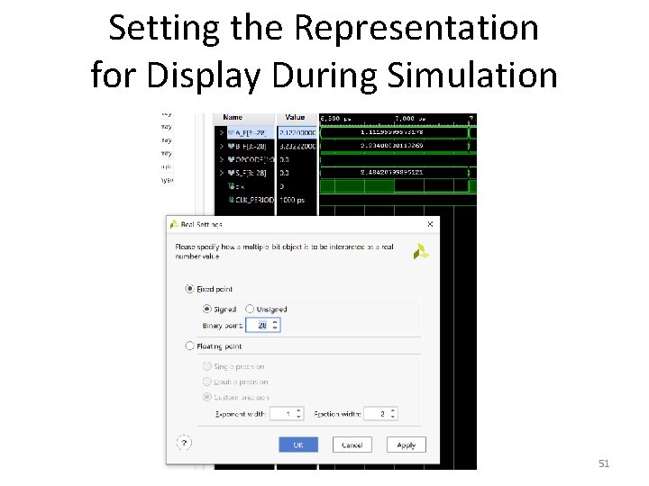 Setting the Representation for Display During Simulation 51 