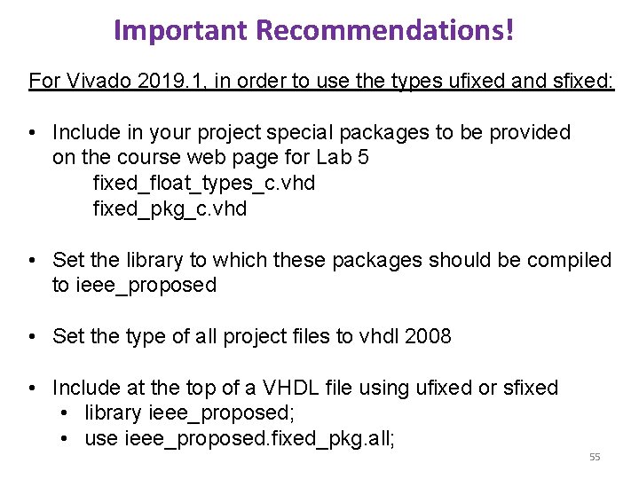 Important Recommendations! For Vivado 2019. 1, in order to use the types ufixed and