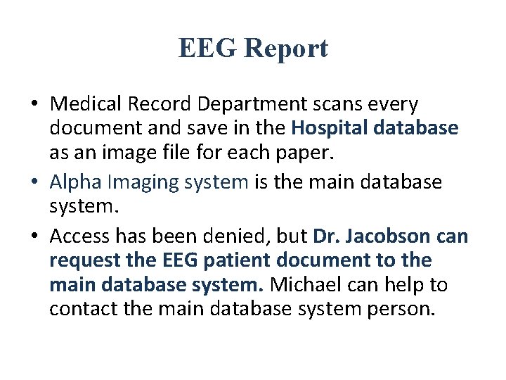 EEG Report • Medical Record Department scans every document and save in the Hospital