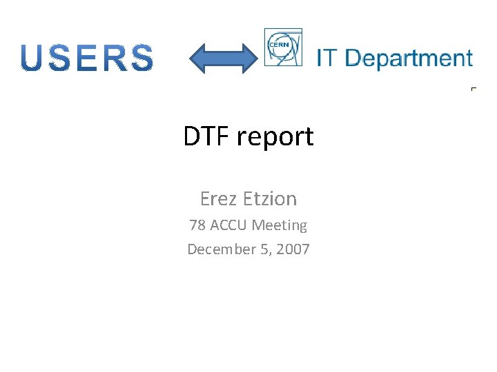 DTF report Erez Etzion 78 ACCU Meeting December 5, 2007 