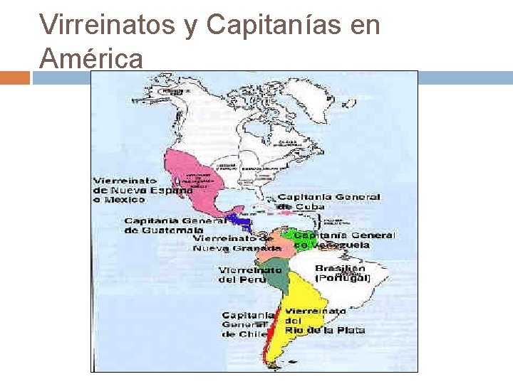 Virreinatos y Capitanías en América 