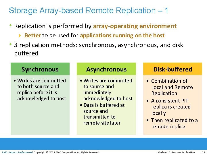 Storage Array-based Remote Replication – 1 • Replication is performed by array-operating environment 4