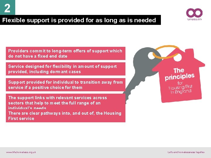 2 Flexible support is provided for as long as is needed Providers commit to