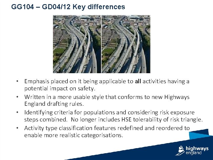 GG 104 – GD 04/12 Key differences • Emphasis placed on it being applicable