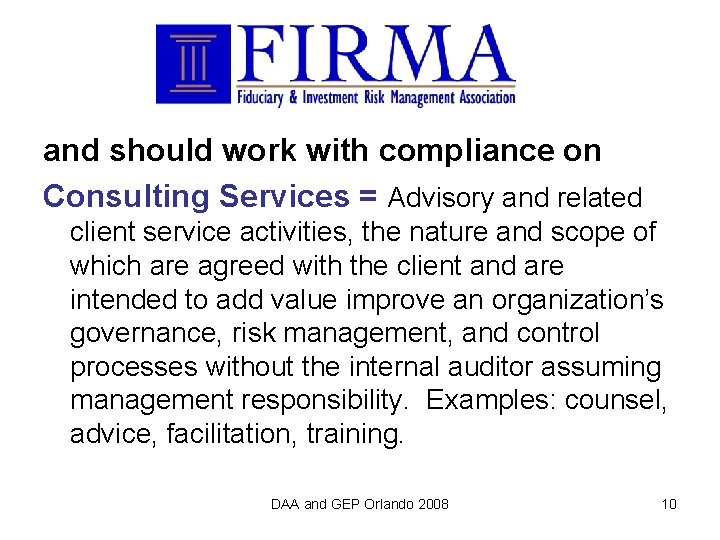 and should work with compliance on Consulting Services = Advisory and related client service