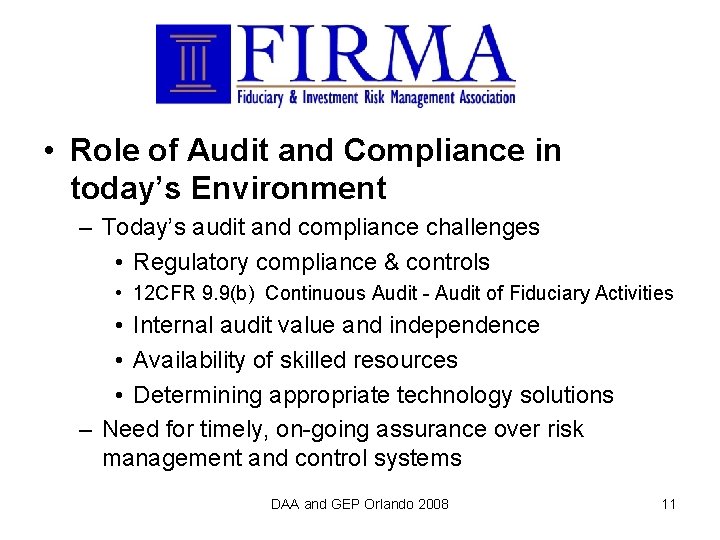  • Role of Audit and Compliance in today’s Environment – Today’s audit and