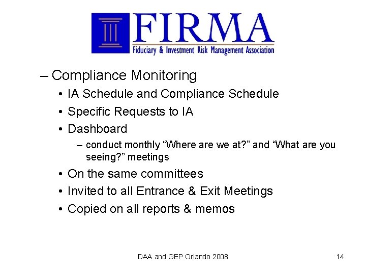 – Compliance Monitoring • IA Schedule and Compliance Schedule • Specific Requests to IA