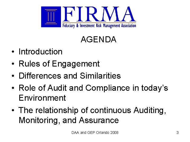 AGENDA • • Introduction Rules of Engagement Differences and Similarities Role of Audit and