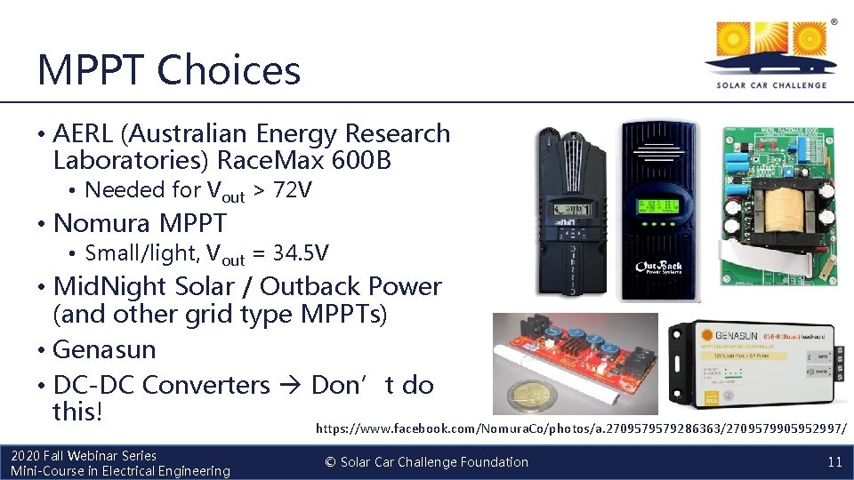 MPPT Choices • AERL (Australian Energy Research Laboratories) Race. Max 600 B • Needed