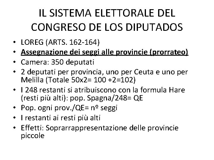 IL SISTEMA ELETTORALE DEL CONGRESO DE LOS DIPUTADOS • • LOREG (ARTS. 162 -164)