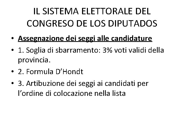 IL SISTEMA ELETTORALE DEL CONGRESO DE LOS DIPUTADOS • Assegnazione dei seggi alle candidature