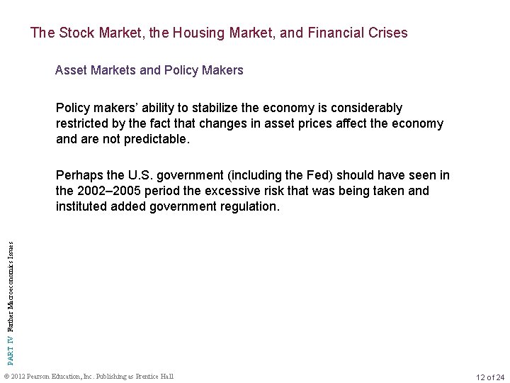 The Stock Market, the Housing Market, and Financial Crises Asset Markets and Policy Makers
