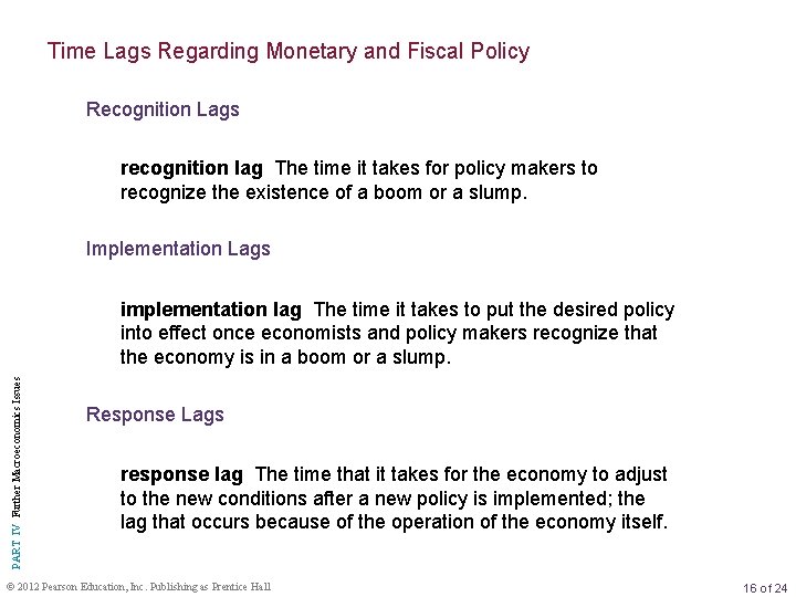 Time Lags Regarding Monetary and Fiscal Policy Recognition Lags recognition lag The time it