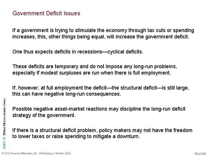 Government Deficit Issues If a government is trying to stimulate the economy through tax