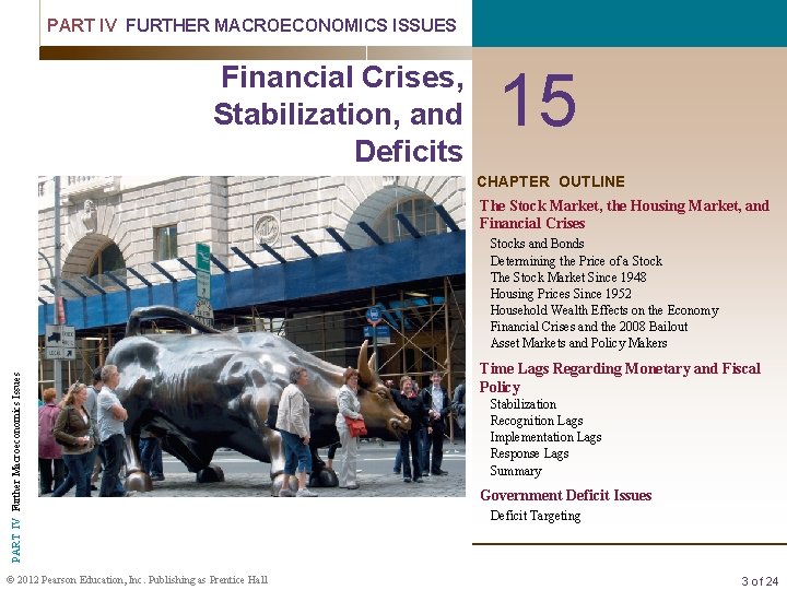 PART IV FURTHER MACROECONOMICS ISSUES Financial Crises, Stabilization, and Deficits 15 CHAPTER OUTLINE The