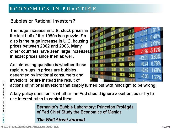 ECONOMICS IN PRACTICE Bubbles or Rational Investors? PART IV Further Macroeconomics Issues The huge