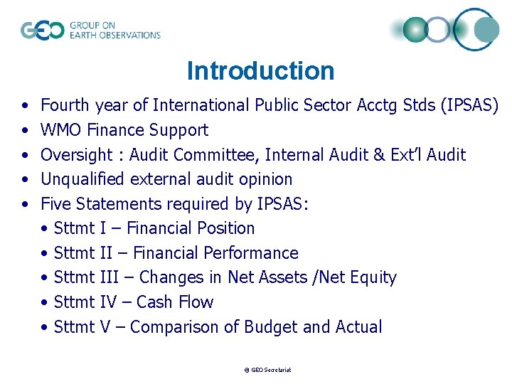 Introduction • • • Fourth year of International Public Sector Acctg Stds (IPSAS) WMO