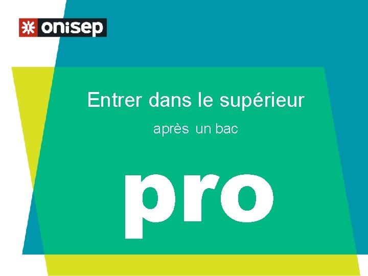 Entrer dans le supérieur après un bac pro 
